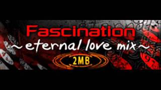 2MB  Fascination eternal love mix HQ [upl. by Aneehs811]