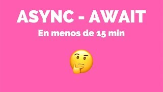 Cómo funciona AsyncAwait en menos de 15 minutos [upl. by Brynne631]