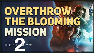 Overthrow The Blooming Destiny 2 [upl. by Tica]