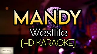 Westlife  Mandy Karaoke  HD KARAOKE [upl. by Oflodur]