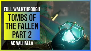 Assassins Creed Valhalla Tombs of the Fallen Part 2 Locations Artifacts Final Door amp Ending [upl. by Legir]