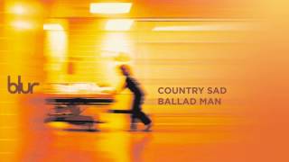 Blur  Country Sad Ballad Man Official Audio [upl. by Trygve]