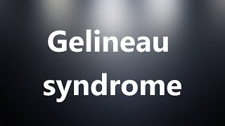 Gelineau syndrome  Medical Definition and Pronunciation [upl. by Nwahsed963]