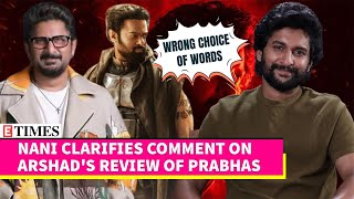 Nani Clarifies Misunderstood Comments on Arshad WarsiPrabhas Feud  Kalki 2898AD  EXCLUSIVE [upl. by Nigen]