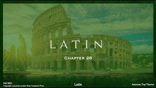 Wheelocks Latin Chapter 26 2021 updated [upl. by Eelnyl441]