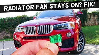 Why Radiator Fan Stays On Fan Does Not Turn Off BMW X3 X4 2010 2011 2012 2013 2014 2015 2016 2017 2 [upl. by Viveca688]