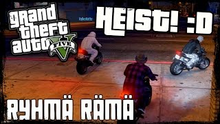 GTA V PC Sekoilua 48  Ryhmä rämän mahtimopedit VIKA HEIST 24 [upl. by Farny858]