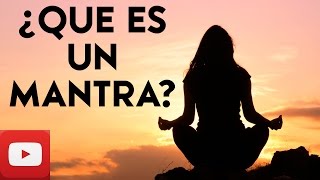 ▣ ¿Que es Mantra ▣ Explicación de lo que es un Mantra ✔✔✔ [upl. by Aitnuahs]