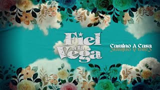 Fiel a La Vega  Camino a Casa Video Oficial [upl. by Verlee]