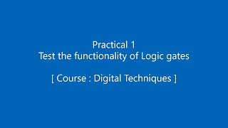 Test the functionality of Logic Gates [upl. by Ynattir974]