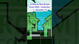 California Real Estate Exam 2024  Collection 4  Question 74 [upl. by Pussej]