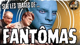 SUR LES TRACES DE FANTÔMAS  UNE TRILOGIE QUI FÊTE SES 60 ANS CETTE ANNÉE [upl. by Janetta]