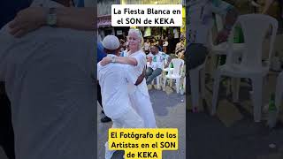 El Fotógrafo de los Artistas en el SON de KEKA [upl. by Culliton]