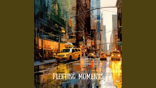 Fleeting Moments [upl. by Mollee]