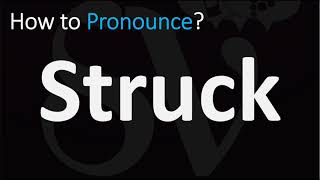 How to Pronounce Struck CORRECTLY [upl. by Aubigny]