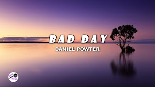 Bad Day  Daniel Powter Lyrics [upl. by Eillo]