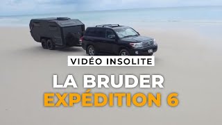 INSOLITE  la BRUDER Expédition 6 [upl. by Halsted]