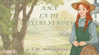 🎧 AUDIOLIBRO ANA LA DE TEJAS VERDES  LM MONTGOMERY [upl. by Enilkcaj]