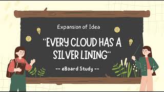 expansion of idea Every cloud has a silver lining [upl. by Kifar]