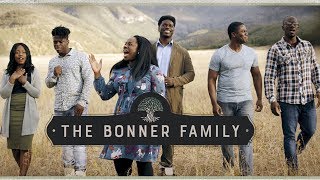 Who We Are  The Bonner Family [upl. by Kato]