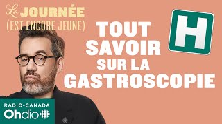 Le déroulement d’une gastroscopie avec JeanSébastien Girard  La journée est encore jeune [upl. by Tybie]