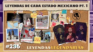 E236 Leyendas de cada estado Mexicano Parte 1 [upl. by Marinna]