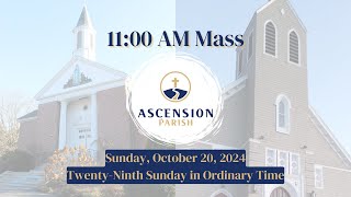 Ascension Parish  1100 AM Mass  Sunday October 20 2024  TwentyNinthSunday in Ordinary Time [upl. by Eluk]