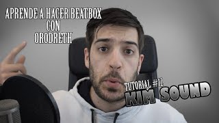 Tutorial de Beatbox 12  KIM SOUND  Orodreth [upl. by Curran500]