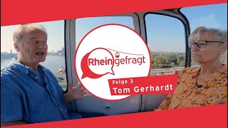 Tom Gerhardt musste richtig kotzen  RheinGefragt – Das Interview aus der Kölner Seilbahn [upl. by Malynda]