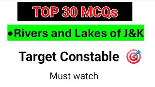 Rivers and lakes  Top 30 mcqs for constable constable jkpolice by Arshad sir [upl. by Kali]