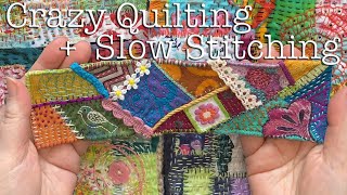 How to Slow Stitch Crazy Quilt Style a Beginner Friendly Tutorial [upl. by Aretak]