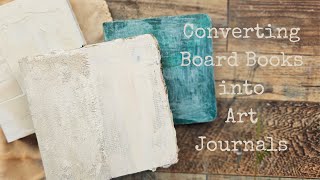 How to Make an Art Journal from a Childrens Board Book [upl. by Sukramal730]