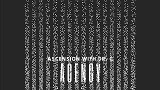 Agency  Ascension With Dr C [upl. by Hylton]