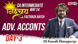 CA INTER  FAST TRACK  ADVACCOUNTS  DAY 3  FOR MAY 24  BY CA ANANDH BHANGGARIYA [upl. by Herbie495]