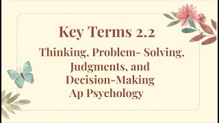 New Ap Psychology 22 Key Terms  Thinking problem solving judgments and decisionmaking [upl. by Judsen]