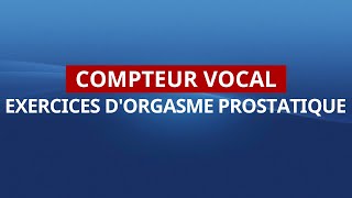 Compteur Vocal pour Exercices dOrgasme Prostatique [upl. by Conners]