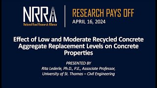 Research Pays Off  April 2024 Effect of RCA Replacement Levels on Concrete Properties [upl. by Muhcan587]