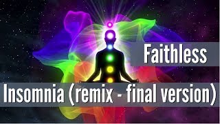 Faithless  Insomnia remix  final version [upl. by Phila]