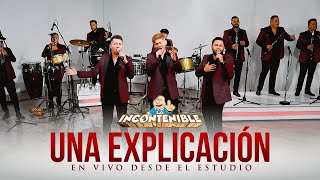 La Incontenible Banda As  Una Explicación Video En Vivo [upl. by Ettezel467]