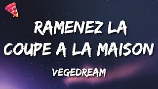 Vegedream  Ramenez la coupe à la maison ParolesLyrics [upl. by Heffron780]