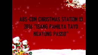 quotIsang Pamilya Tayo Ngayong Paskoquot Lyrics  ABSCBN Christmas Station ID 2016 [upl. by Anawot]