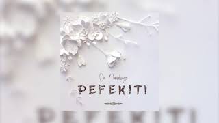 Namadingo  Pefekiti Official Audio [upl. by Orpah]