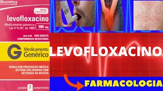 LEVOFLOXACINO  PARA QUE SERVE COMO TOMAR COMO FUNCIONA EFEITOS COLATERAIS  ANTIBIÓTICO [upl. by Einner]