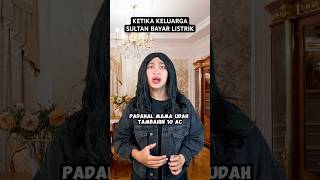 KETIKA KELUARGA SULTAN BAYAR LISTRIK [upl. by Phylis]