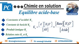 Constantes d’acidité et de basicité d’un couple acide base [upl. by Yaffit]