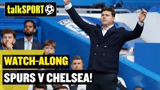 Tottenham v Chelsea LIVE talkSPORT WatchAlong 📺 🔥 [upl. by Demy]