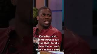 Kevin Hart said something about Shaq that he literally picks him up and flips him like a baby [upl. by Adnawad]