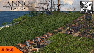 Anno 1800 066 Even more Caoutchouc [upl. by Wakefield]