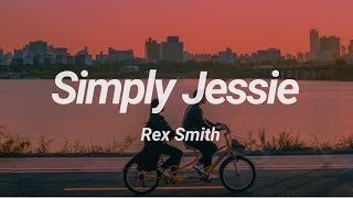 Simply Jessie  Rex Smith Lyrics [upl. by Airdnas]