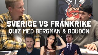 Sverige vs Frankrike QUIZ  Bergman mot Boudon [upl. by Aseel]